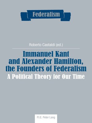 cover image of Immanuel Kant and Alexander Hamilton, the Founders of Federalism